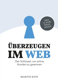 Überzeugen im Web - Martin Kost - ebook