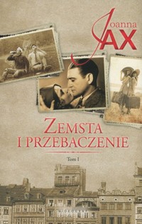 Zemsta i przebaczenie Tom 1 - Joanna Jax - książka