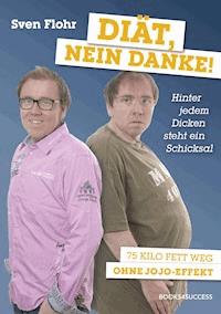 Diät, nein danke! - Sven Flohr - ebook