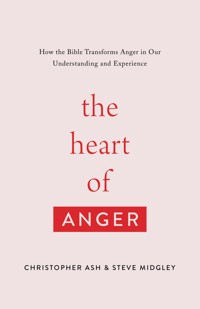 The Heart of Anger - Christopher Ash - ebook