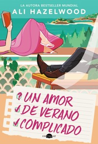 Un amor de verano complicado - Hazelwood Ali - ebook