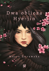 Dwa oblicza Hye-jin - Marta Żurawska - książka
