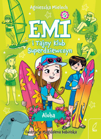 Emi i Tajny Klub Superdziewczyn. Aloha. Tom 11 - Agnieszka Mielech - książka