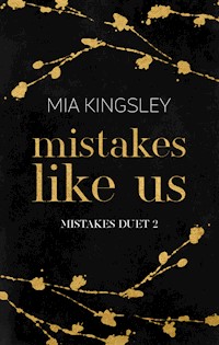 Mistakes Like Us - Mia Kingsley - ebook