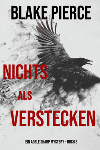 Nichts Als Verstecken (Ein Adele Sharp Mystery – Buch 3) - Blake Pierce - ebook