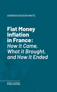 Fiat Money Inflation in France - White - ebook