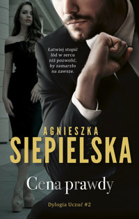 Cena prawdy. Dylogia uczuć. Tom 2 - Siepielska Agnieszka - ebook + audiobook + książka