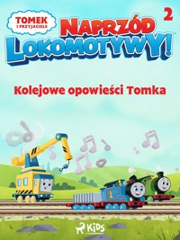 Tomek i przyjaciele - Naprzód lokomotywy - Kolejowe opowieści Tomka 2 - Mattel - ebook + audiobook