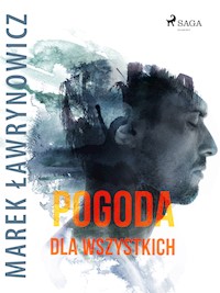 Pogoda dla wszystkich - Marek Ławrynowicz - ebook + audiobook