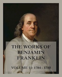The Works of Benjamin Franklin, Volume 11 - Benjamin  Franklin - ebook