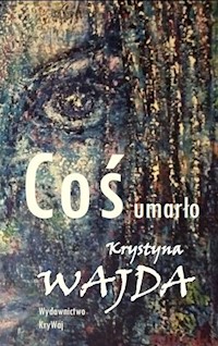 Coś umarło - Krystyna Wajda - audiobook + książka
