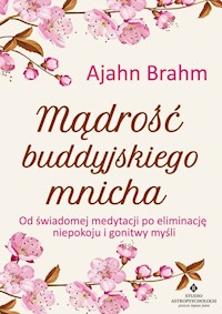 Mądrość buddyjskiego mnicha - Ajahn Brahm - książka