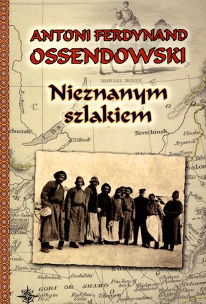 Nieznanym szlakiem. Nowele - Antoni Ferdynand Ossendowski - książka
