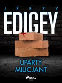 Uparty milicjant - Jerzy Edigey - ebook + audiobook