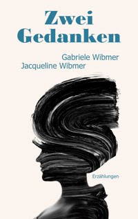 Zwei Gedanken - Jacqueline Wibmer - ebook