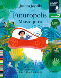 Futuropolis. Miasto jutra. Czytam sobie Eko. Poziom 2 - Joanna Jagiełło - książka