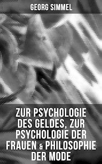 Zur Psychologie des Geldes, Zur Psychologie der Frauen & Philosophie der Mode - Georg Simmel - ebook