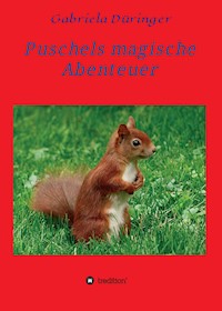 Puschels magische Abenteuer - Gabriela Düringer - ebook