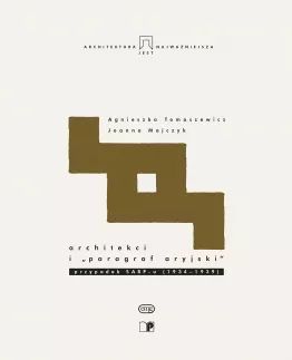 Architekci i paragraf aryjski. Przypadek SARP-u (1934–1939) - Joanna Majczyk, Agnieszka Tomaszewicz - książka