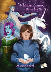 Pétales d'amour et de bonté - Alicia Alvarez - ebook