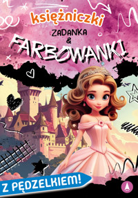 Księżniczki. Zadanka & farbowanki - Monika Ślizowska - książka
