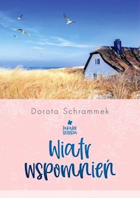 Zakątek Szczęścia Wiatr wspomnień - Dorota Schrammek - książka