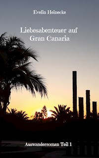 Liebesabenteuer auf Gran Canaria - Evelin Heinecke - ebook