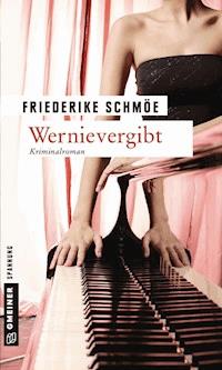 Wernievergibt - Friederike Schmöe - ebook