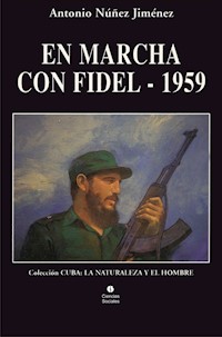 En marcha con Fidel - 1959 - Antonio Núñez Jiménez - ebook