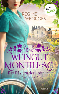 Das Weingut Montillac - Das Flüstern der Hoffnung - Régine Deforges - ebook