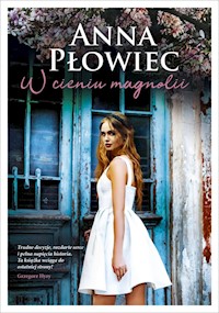 W cieniu magnolii - Anna Płowiec - książka