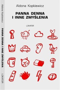 Panna Denna i inne zmyślenia - Aldona Kopkiewicz - książka