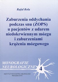 Zaburzenia oddychania podczas snu (ZOPS) u pacjentów z udarem niedokrwiennym mózgu i zaburzeniami krążenia mózgowego - Rola Rafał - książka