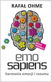 Emo Sapiens. Harmonia emocji i rozumu - Rafał Ohme - ebook + audiobook + książka