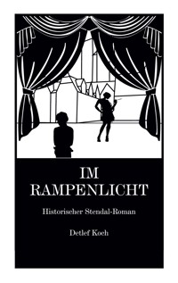 Im Rampenlicht - Detlef Koch - ebook