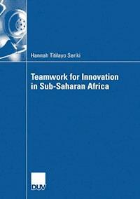 Teamwork for Innovation in Sub-Saharan Africa - Hannah Titilayo Seriki - ebook