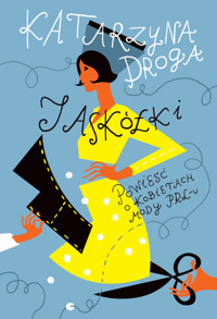 Jaskółki. Powieść o kobietach mody PRL-u - Katarzyna Droga - ebook