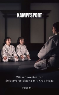 Kampfsport - Paul M. - ebook