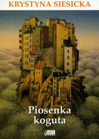Piosenka koguta - Krystyna Siesicka - ebook + książka