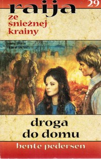 Raija ze śnieżnej krainy (29). Droga do domu - Bente Pedersen - ebook