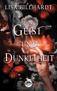 Geist und Dunkelheit - Lisa Billhardt - ebook