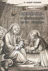 Adoracja w zjednoczeniu ze św. Józefem - o. Albert Tesnière - ebook