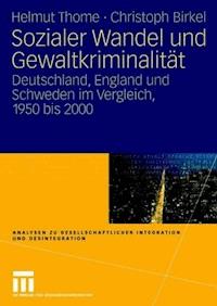 Sozialer Wandel und Gewaltkriminalität - Helmut Thome - ebook