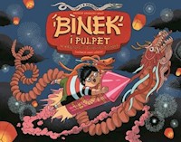 Binek i Pulpet w królestwie chińskiego smoka - ŁaniewskiWołłk Krzysztof, Wójcicki Adam - książka