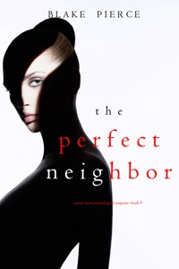 The Perfect Neighbor (A Jessie Hunt Psychological Suspense Thriller—Book Nine) - Blake Pierce - ebook