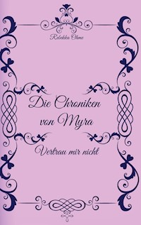 Die Chroniken von Myra - Rebekka Ohme - ebook