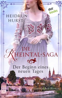 Die Rheintal-Saga - Der Beginn eines neuen Tages - Hurst Heidrun - ebook