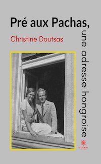 Pré aux Pachas, une adresse hongroise - Christine Doutsas - ebook