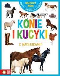 Wszystko wiem! Konie i kucyki z naklejkami - Maruszczak Marta - książka