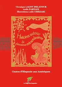 Histoires autour de phénomènes extraordinaires - Véronique Lagny Delatour - ebook